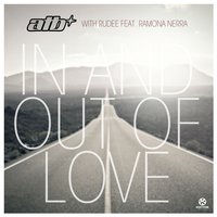 In and Out of Love - ATB, Rudee, Ramona Nerra