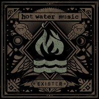 Exister - Hot Water Music