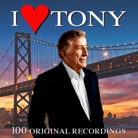 I Can’t Give You Anything But Love - Tony Bennett