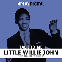 Let’s Rock While the Rockin’s Good - Little Willie John