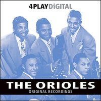 Baby, Please Don’t Go - The Orioles