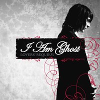 Of Masques and Martyrs - I Am Ghost