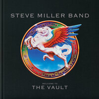Don’t Let Nobody Turn You Around - Steve Miller Band