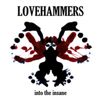 Into the Insane (Drugs) - Lovehammers