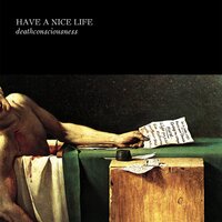 I Don't Love - Have A Nice Life