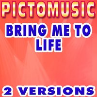 Bring Me to Life - Pictomusic