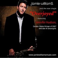 Overjoyed - Jamie WilliamS., Jennifer Hudson