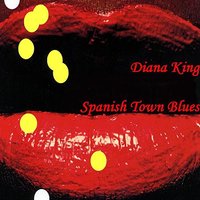 Spanish Town Blues - Diana King