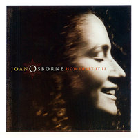 Smiling Faces Sometimes - Joan Osborne