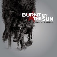 The Wolves Are Running - Burnt By The Sun