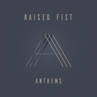 Anthem - Raised Fist