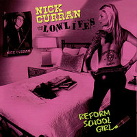 Reform School Girl - Nick Curran and the Lowlifes