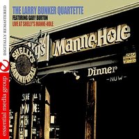 My Foolish Heart - The Larry Bunker Quartette, Gary Burton