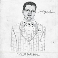 Evening's Kiss - Willis Earl Beal