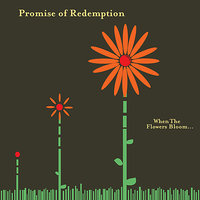 When the Flowers Bloom - Promise of Redemption