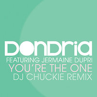 You're the One (feat. Jermaine Dupri) - Dondria, Jermaine Dupri