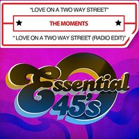 Love On A Two Way Street - The Moments