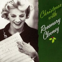 Rudolph, The Red-Nosed Reindeer - Rosemary Clooney