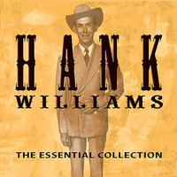 I Heard That - Lonesome Whistle - Hank Williams