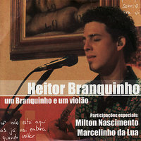 Amigo - Heitor Branquinho, Milton Nascimento