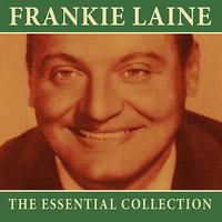 You’re Just The Kind - Frankie Laine