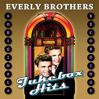 I’m Here To Get My Baby Out Of Jail - The Everly Brothers