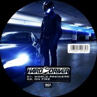 World Premiere - Hard Driver