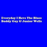 Blue Monday - Buddy Guy, Junior Wells