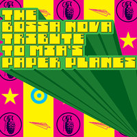 Paper Planes - Bossa Nova, CMH World