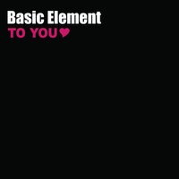 To You - Basic Element