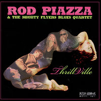 I Don't Play - Rod Piazza, The Mighty Flyers Blues Quartet