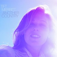 I Know What I'm Looking For Now - Tift Merritt