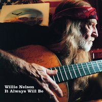 Be That As It May - Willie Nelson, Paula Nelson