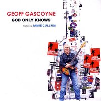 God Only Knows - Geoff Gascoyne, Jamie Cullum