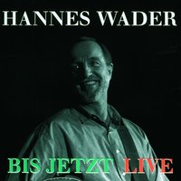 Wir werden sehn - Hannes Wader