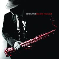 I'm Gonna Love You Just A Little More Baby - Boney James