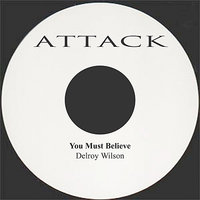 You Must Believe Me (Delroy Wilson) - Del