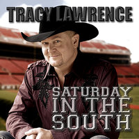Saturday In The South - Tracy Lawrence