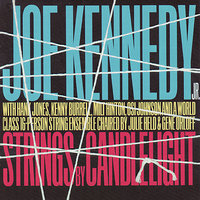 There'S a Lull in My Life - Joe Kennedy Jr., Kenny Burrell, Hank Jones