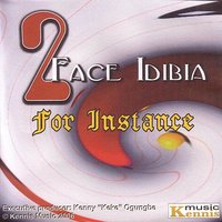 For Instance - 2face Idibia
