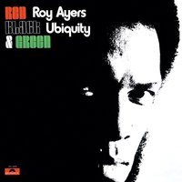 Ain't No Sunshine - Roy Ayers