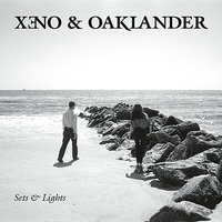 Sets & Lights - Xeno & Oaklander