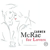 When I Fall In Love - Carmen McRae
