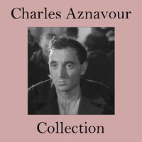 Il y a avait trois jeunes garcons - Charles Aznavour