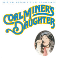 Coal Miner's Daughter - Sissy Spacek