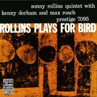 I've Grown Accustomed To Your Face - Sonny Rollins, Kenny Dorham, Max Roach