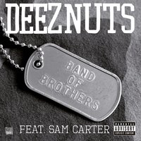 Band of Brothers - Deez Nuts