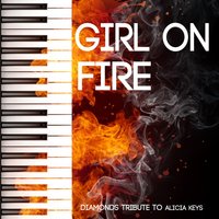 Girl On Fire - Diamonds