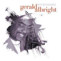 And The Beat Goes On - Gerald Albright