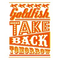 Take Back Tomorrow - GoldFish
